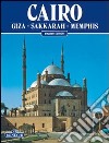 Il Cairo, Giza, Sakkara, Menfi. Ediz. inglese libro