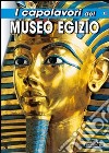 I capolavori del Museo egizio del Cairo libro