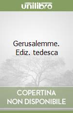 Gerusalemme. Ediz. tedesca libro