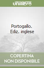 Portogallo. Ediz. inglese libro