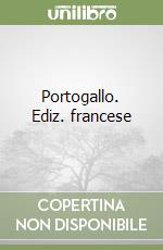 Portogallo. Ediz. francese libro