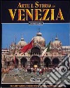 Arte e storia di Venezia libro