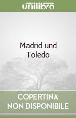 Madrid und Toledo libro