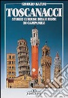 Toscanacci. Storie curiose delle risse di campanile libro