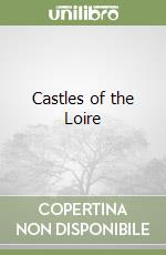 Castles of the Loire libro