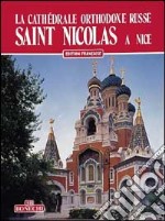 La cathédrale orthodoxe russe Saint Nicholas à Nice libro