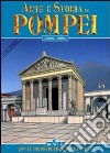 Arte e storia di Pompei libro