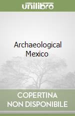 Archaeological Mexico libro