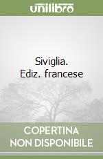 Siviglia. Ediz. francese libro