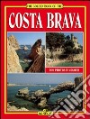 Costa Brava. Ediz. inglese libro