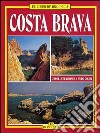 Costa Brava. Ediz. spagnola libro