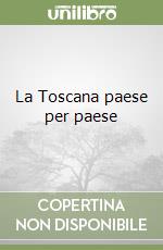 La Toscana paese per paese (1) libro