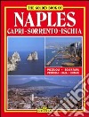 Napoli. Capri. Sorrento. Ischia. Ediz. inglese libro