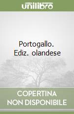 Portogallo. Ediz. olandese libro