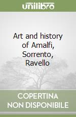 Art and history of Amalfi, Sorrento, Ravello libro