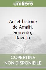 Art et histoire de Amalfi, Sorrento, Ravello libro