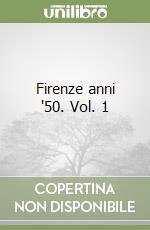 Firenze anni '50. Vol. 1 libro