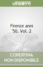 Firenze anni '50. Vol. 2 libro