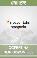Marocco. Ediz. spagnola libro
