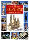 Art et histoire de Barcelone libro