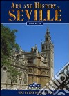 Art and history of Seville libro
