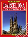 Barcellona. Tutta la città di Gaudì. Ediz. inglese libro