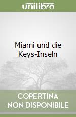 Miami und die Keys-Inseln libro