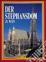 Stephansdom zu Wien (Der) libro