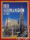 Stephansdom zu Wien (Der) libro