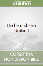 Bitche und sein Umland libro