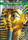 Las Obras maestras del Museo egipcio libro