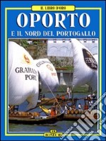 Oporto e il nord del Portogallo libro