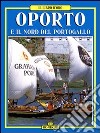 Oporto e il nord del Portogallo libro