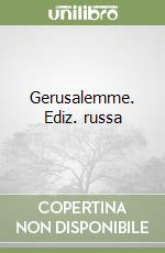 Gerusalemme. Ediz. russa libro