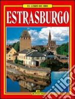 Strasburgo. Ediz. spagnola libro