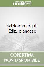 Salzkammergut. Ediz. olandese libro