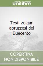 Testi volgari abruzzesi del Duecento libro