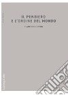 Il pensiero e l'ordine del mondo. Schizzo di una teoria della conoscenza libro