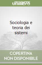 Sociologia e teoria dei sistemi libro