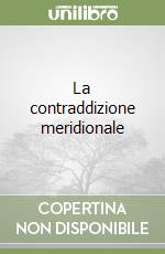 La contraddizione meridionale libro