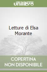 Letture di Elsa Morante libro