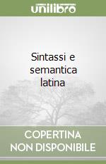 Sintassi e semantica latina libro