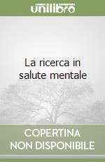 La ricerca in salute mentale libro