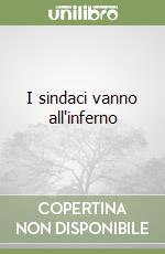 I sindaci vanno all'inferno