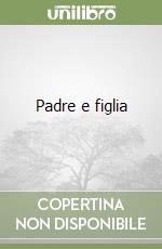Padre e figlia libro