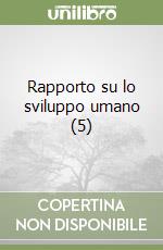 Rapporto su lo sviluppo umano (5) libro