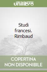 Studi francesi. Rimbaud libro