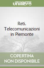 Reti. Telecomunicazioni in Piemonte libro