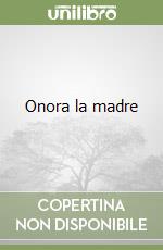 Onora la madre