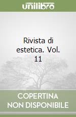 Rivista di estetica. Vol. 11 libro